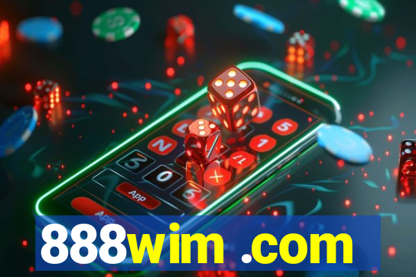 888wim .com